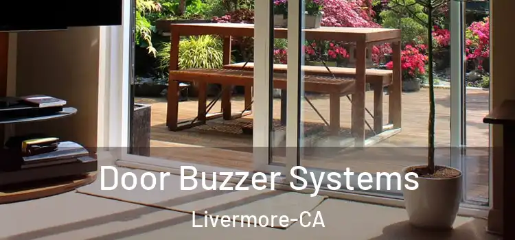  Door Buzzer Systems Livermore-CA