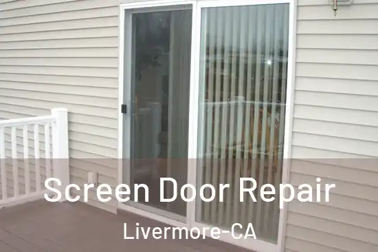 Screen Door Repair Livermore-CA